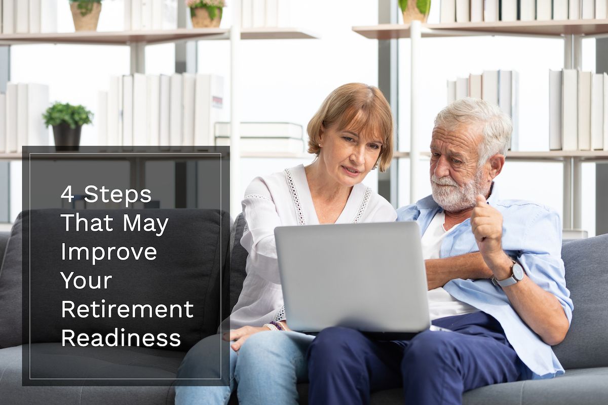 Enhance your retirement readiness and secure your future with these four key steps to retirement planning.