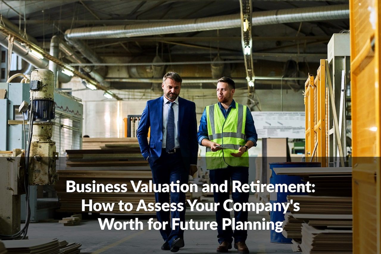 Learn how to assess your company's worth with key business valuation methods and steps to help plan your retirement.