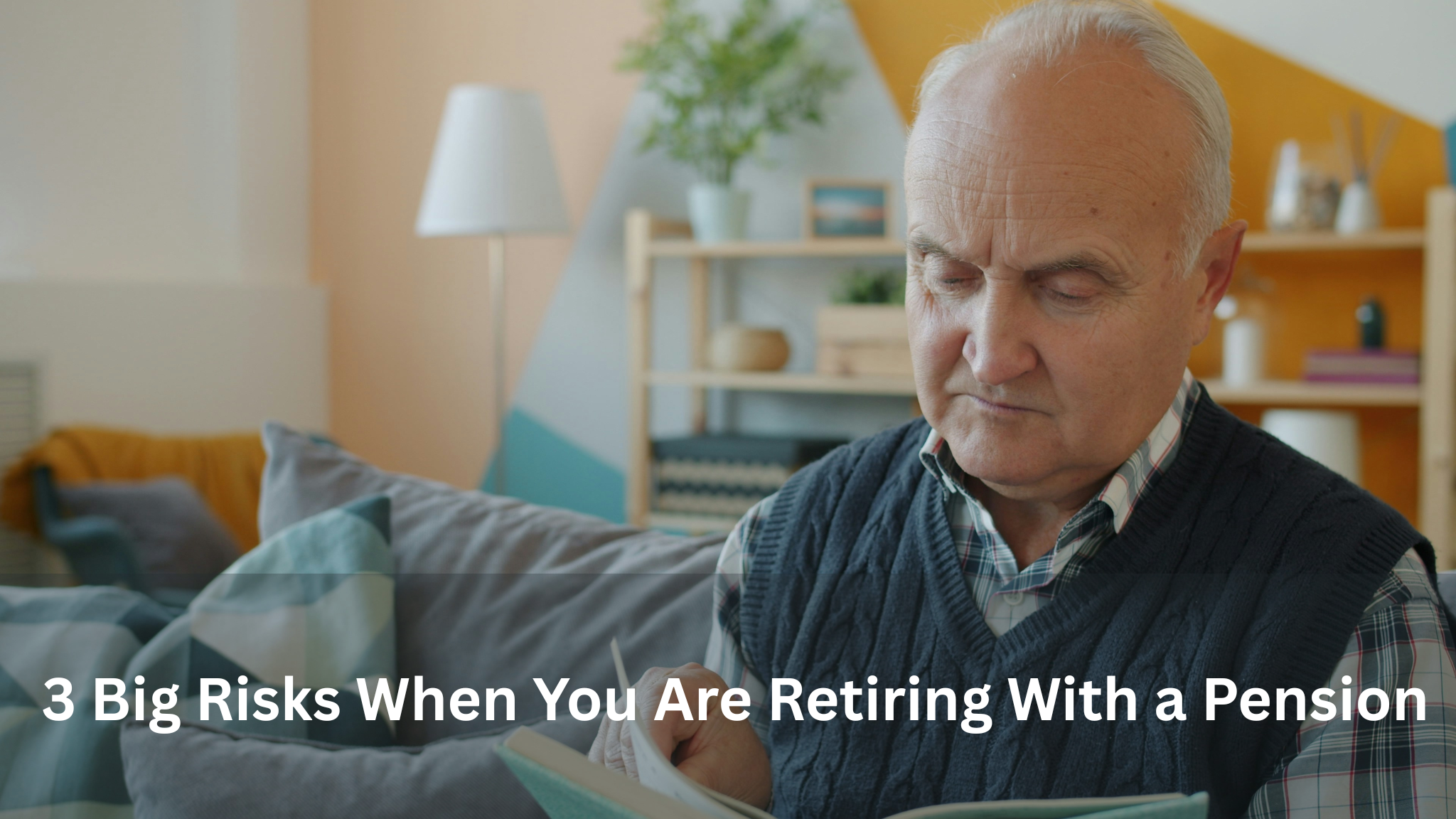 3 Big Risks When You Are Retiring With a Pension