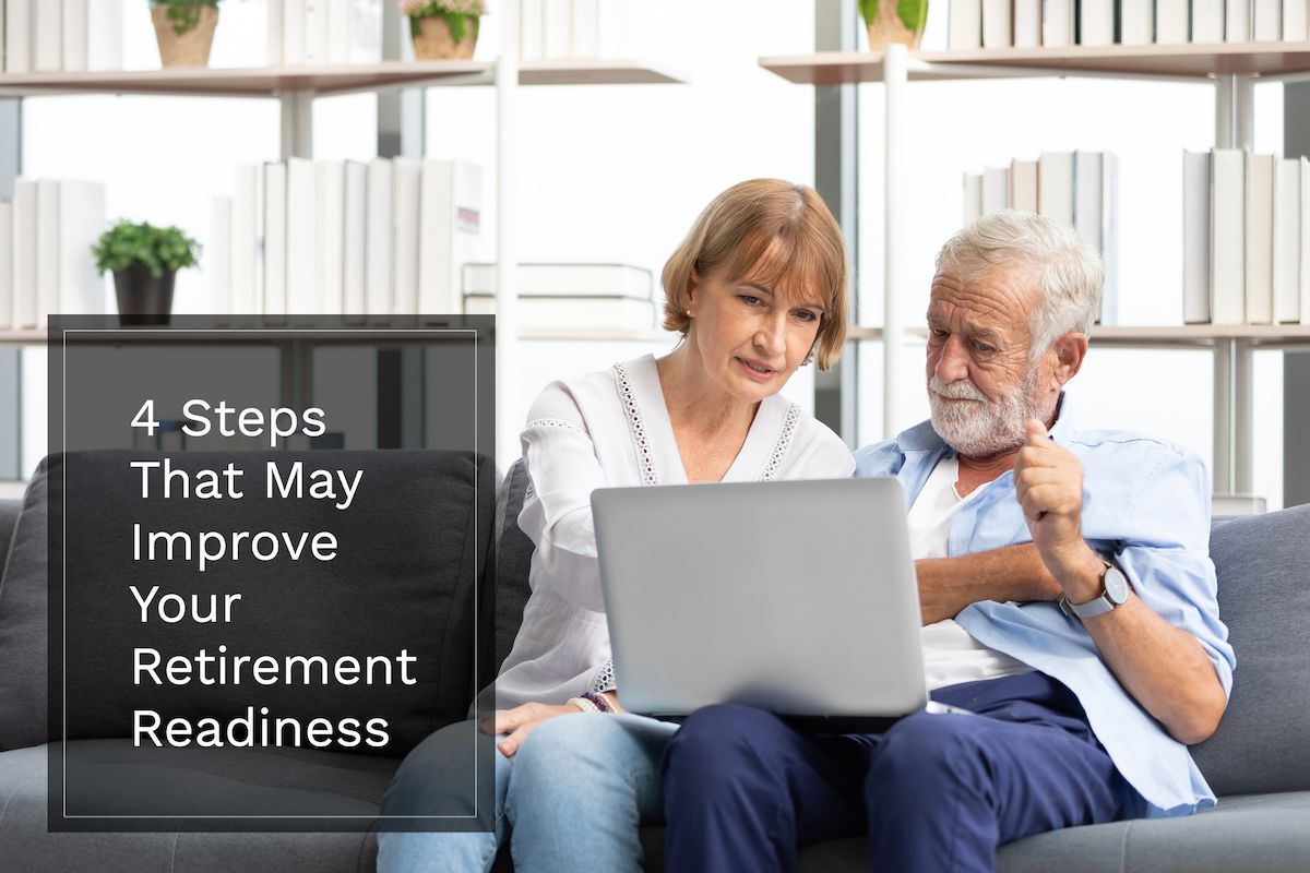 Enhance your retirement readiness and secure your future with these four key steps to retirement planning.