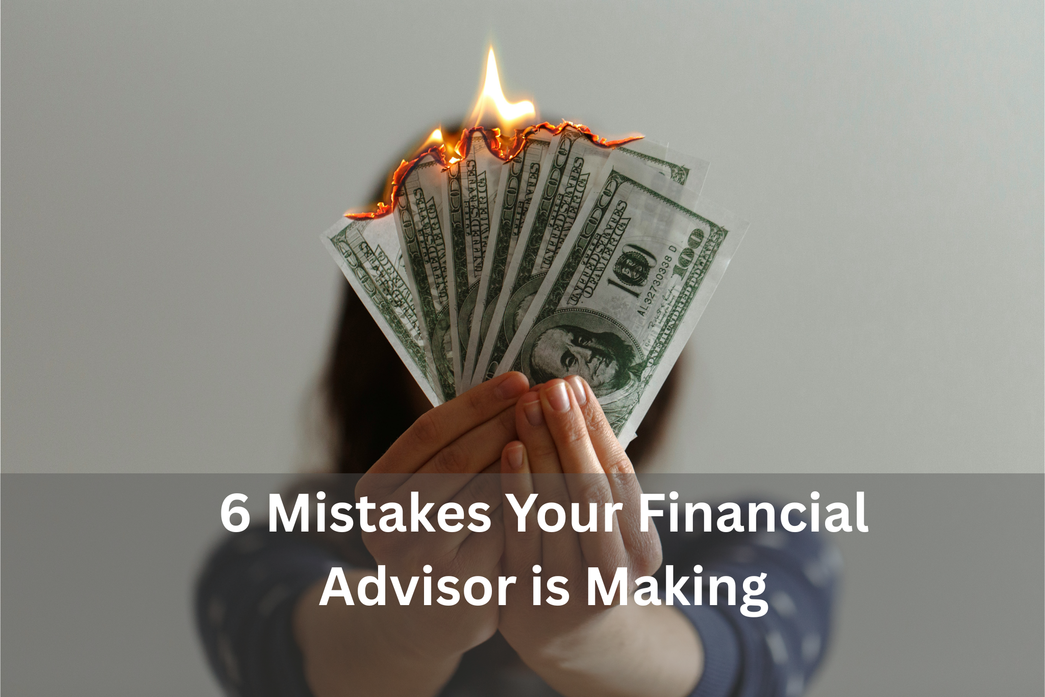 Mistakes Your Financial Advisor is Making