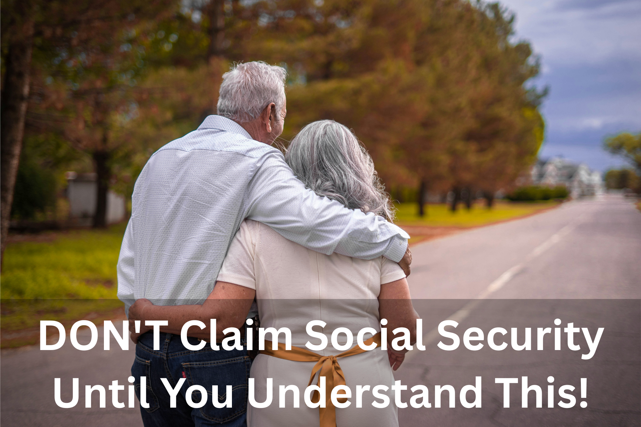 DON’T Claim Social Security Until You Understand This!