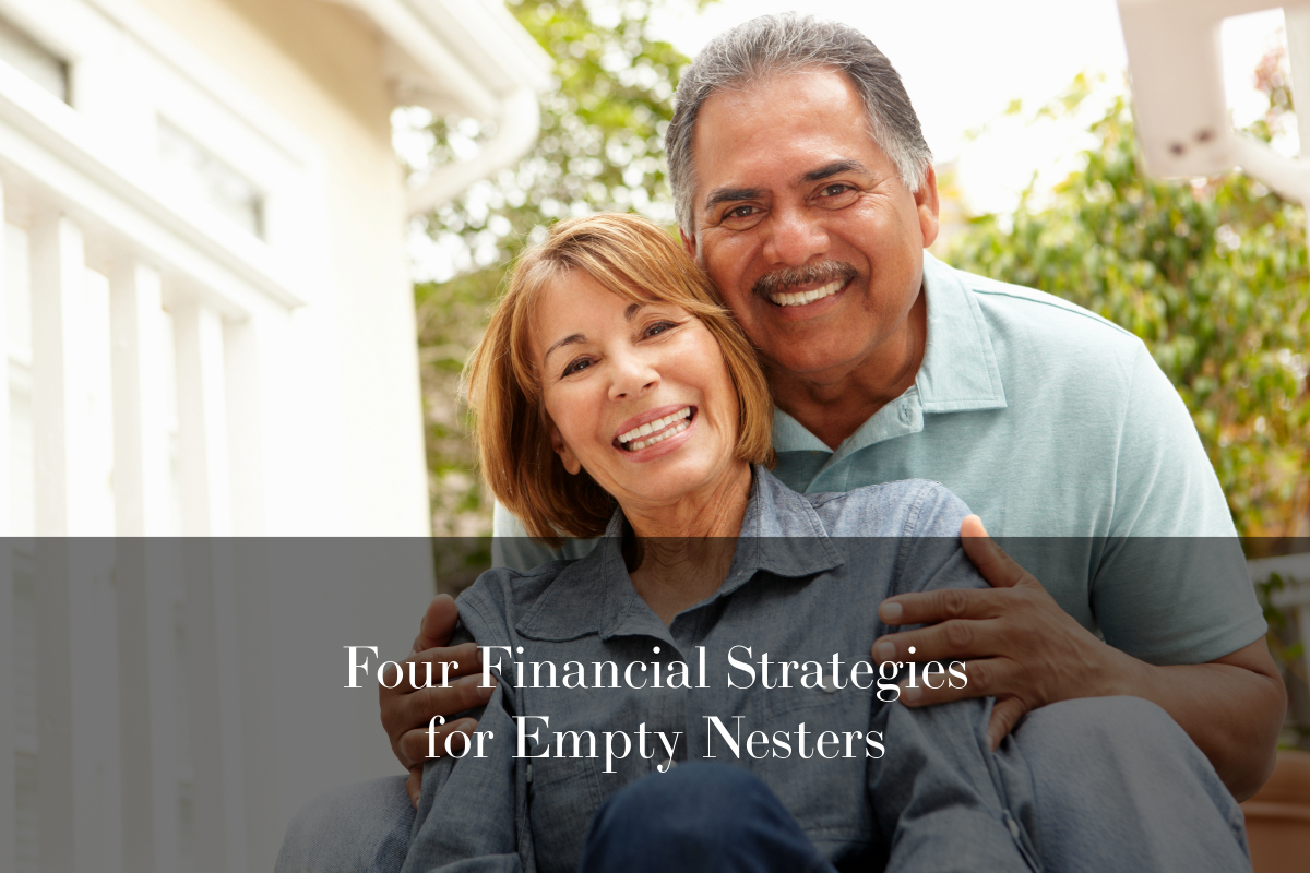 Four Financial Strategies for Empty Nesters